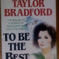 Barbara Taylor Bradford - To Be the Best