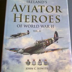 Ireland's aviator heroes of World War 2 Volume 2 Ireland Irish history RAF