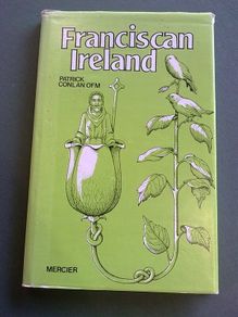 Franciscan Ireland by Patrick Conlon Ireland Irish History