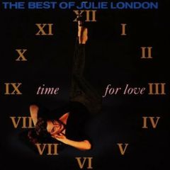 Julie London  |  The Best Of Julie London - Time For Love