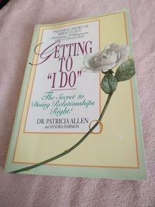 Getting To "I Do" - Dr. Patricia Allen
