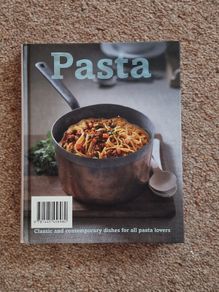 Pasta Cookbook - Classic & Contemporary Dishes For All Pasta Lovers