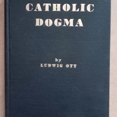Fundamentals of Catholic Dogma Vintage Book