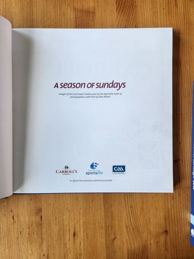 A Seasons Of Sundays X2 Images Of The 2017 And 2019 Gaelic Games Year By The Sportsfile Photographers. First Edition Large Volume Hardback With Dustjacket In Very Good Condition.
