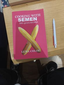 Cooking with Semen, 101 quick recipes (novelty notebook)