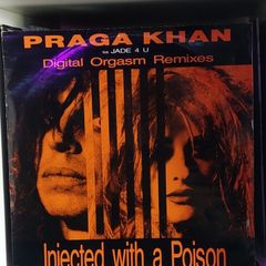 Praga Khan ft Jade 4 U, Injected With a Poison. 12" vinyl