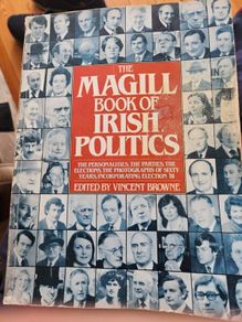 The Magill Book Of Irish Politics.  Edited By Vincent Brown. First Edition Large Volume Paperback.  In Good Condition   See Photos For Same.