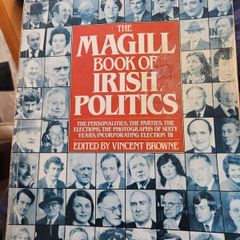 The Magill Book Of Irish Politics.  Edited By Vincent Brown. First Edition Large Volume Paperback.  In Good Condition   See Photos For Same.