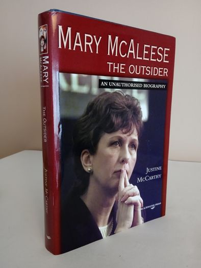 Mary McAleese: The Outsider - An Unauthorised Biography by Justine McCarthy (RB569)