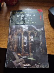 Irish Ghost Stories selected by Rosemary Gray