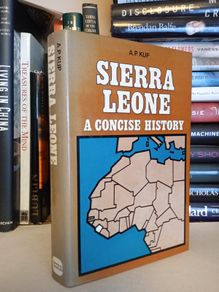 Sierra Leone: A Concise History by A. P. Kup (LP223)