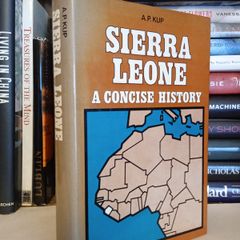 Sierra Leone: A Concise History by A. P. Kup (LP223)