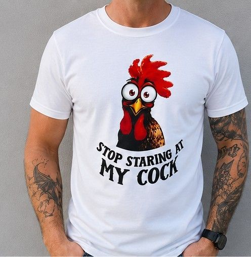 Funny Rooster T-Shirt Stop Staring At My  Novelty Adult Humour Tee  Large