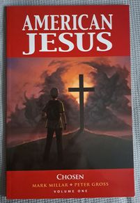 AMERICAN JESUS - CHOSEN graphic novel. By Mark Millar. From IMAGE Comics