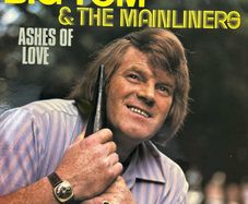 Big Tom & The Mainliners - Ashes of Love. Rare Irish pressing in super minty condition. Cover and LP in super shape.