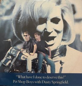 Pet Shop Boys with Dusty Springfield What Have I Done To Deserve This
