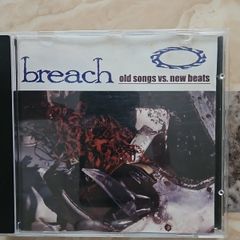 Breach CD - Old Songs Vs. New Beats