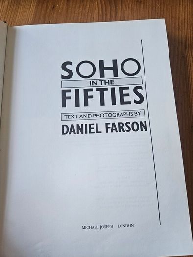 Soho In The Fifties. By Daniel Farson. With An Introduction By George Melly. Large Volume Hardback With Dustjacket In Good Condition.  See Photos For Same.