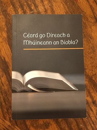 Ceard go Direach a Mhuineann an Biobla? What exactly does the Bible teach?  (Irish Edition) Jehovah's Witnesses  Irish Language Book Gaeilge