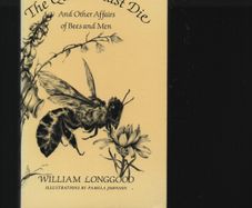 The Queen Must Die. And other affairs of Bees and Men. William Longgood.