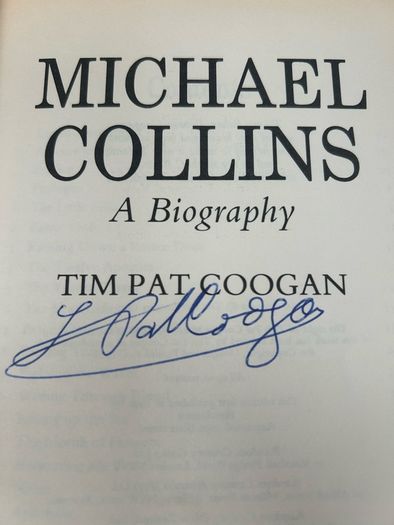 Michael Collins A Biography Tim Pat Coogan - RARE SIGNED 1990 Hutchinson HB