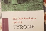 Tyrone, The Irish Revolution 1912-23 by Fergal McCluskey