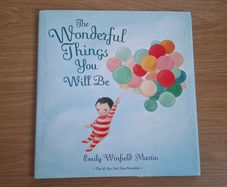 Book for kids, "The Wonderful Things You Will Be"