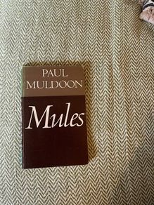 Paul Muldoon: Mules, 1st Edition, 1977 (Signed Copy)