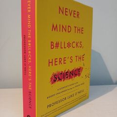 Never Mind The Boll.cks, Here's The Science by Professor Luke O'Neill