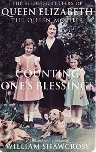 Counting one's Blessings - The Selected letters of Queen Elizabeth the Queen Mother