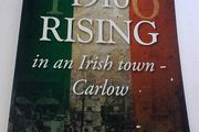 Prelude to the 1916 Rising in an Irish town- Carlow Ireland History