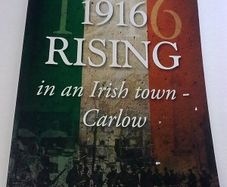 Prelude to the 1916 Rising in an Irish town- Carlow Ireland History