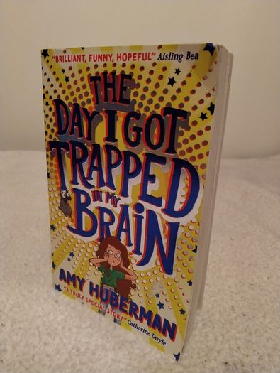 The Day I Got Trapped in My Brain by Amy Huberman
