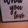 Do what you love sign Image 3