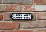 Happy Wife Happy Life - cast iron sign - small