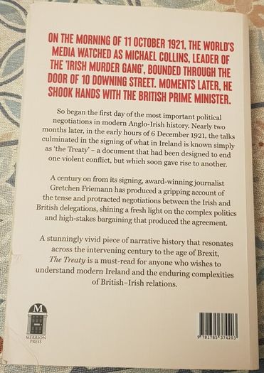 The Treaty: The Gripping Story Of The Negotiations That Brought About Irish Independence and Led To The Civil War by Gretchen Friemann