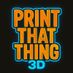 PrintThatThing3D