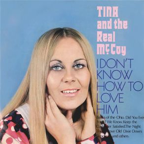Tina and The Real McCoy - I Don't Know How To Love Him LP
