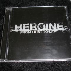 Heroine - From First to Last