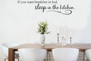 If you want breakfast in bed sleep in kitchen WALL STICKER