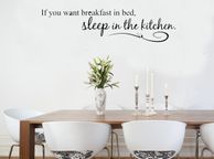 main image for ad If you want breakfast in bed sleep in kitchen WALL STICKER