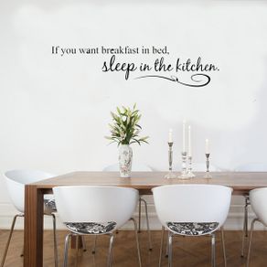 If you want breakfast in bed sleep in kitchen WALL STICKER