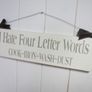 Handmade Plaque "I Hate Four Letter Words" Cook - Iron - Wash - Dust Image 3