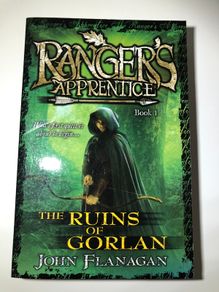 The Ruins of Gorlan (The Ranger's Apprentice, Book 1) by John Flanagan