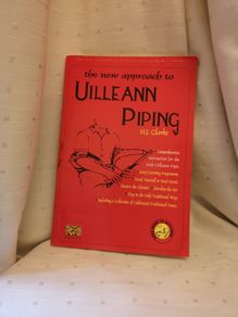 The New Approach To Uilleann Piping by H.J. Clarke