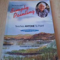 Simply Painting Frank Clarke Teaches Anyone To Paint Watercolours Paperback