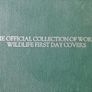 First Day Covers - Official Wild Life Collection. Image 2