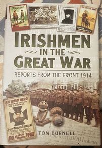 Irishmen In The Great War: Reports From The Front 1914 by Tom Burnell