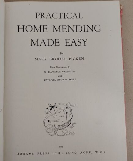 1946 Vintage Hardback Book - Practical Home Mending Made Easy (Odhams Press)