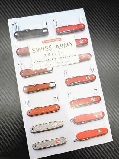 Swiss Army Knives A Collector's Companion by Derek Jackson